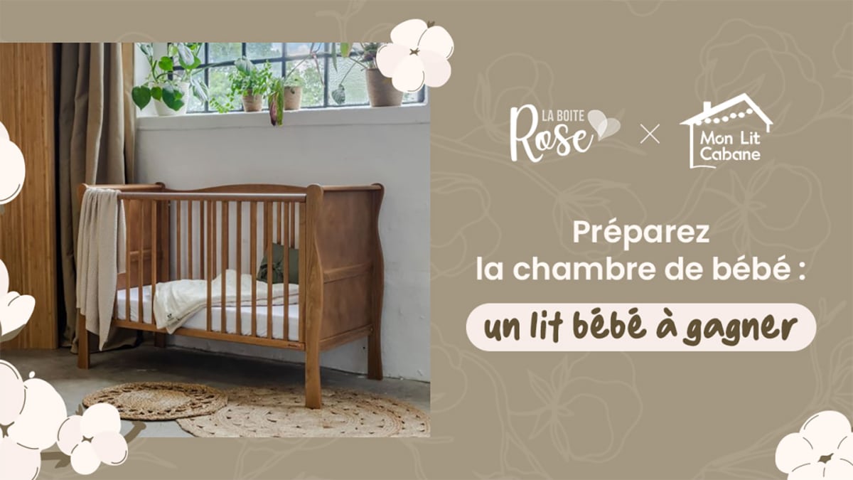 Jeu La Boîte Rose : Lit bébé Mon Lit Cabane à gagner