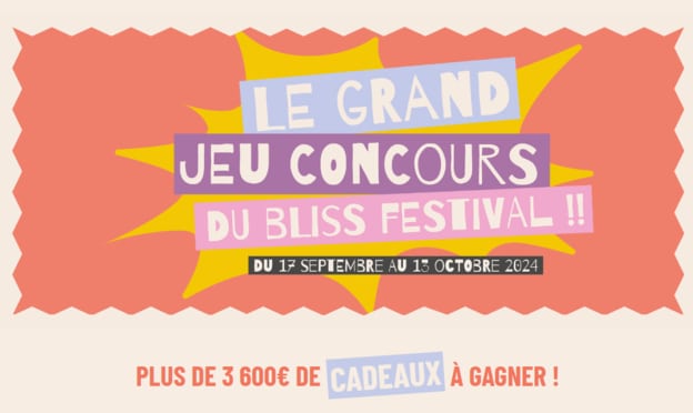 Jeu Bliss Festival : + de 3’600 € de cadeaux à gagner