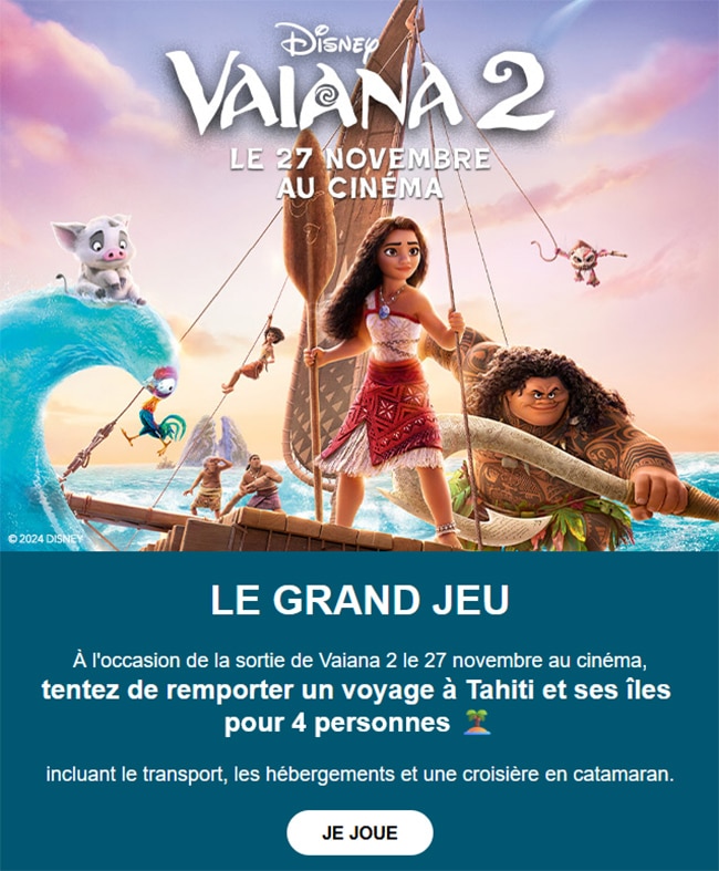 Le jeu concours Disney Vaiana pour tenter de remporter un voyage de rêve à Tahiti